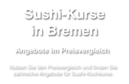 Geschenkidee Sushikochkurs